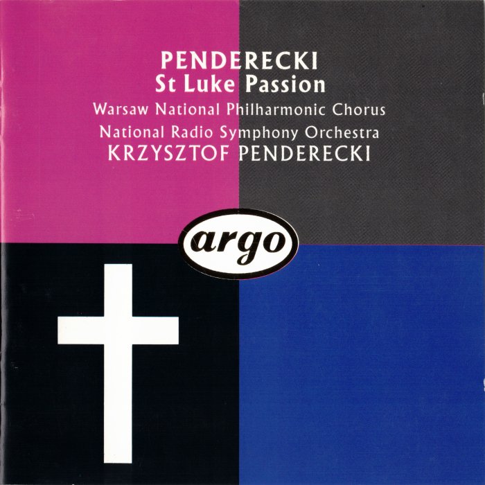 St Luke Passion (Warsaw National Philharmonic Chorus, National Radio Symphony Orchestra & Cracow Boys' Choir feat. conductor: Krzysztof Penderecki)