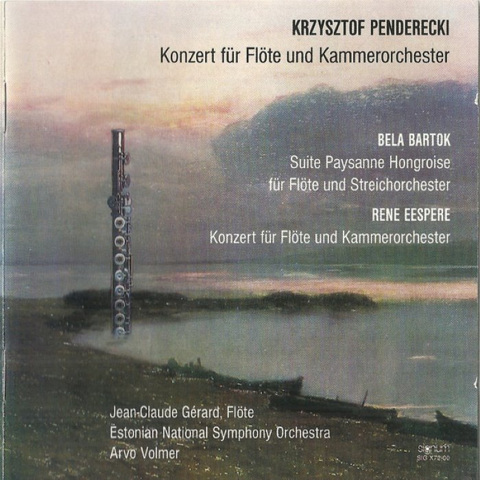 Penderecki: Konzert für Flöte und Kammerorchester / Bartok: Suite Paysanne Hongroise / Eespere: Konzert für Flöte und Kammerorchester