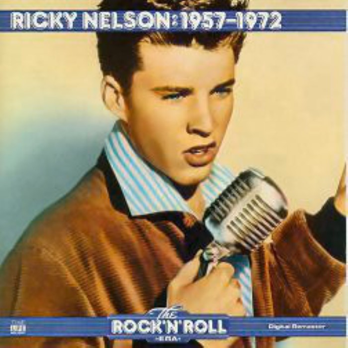 The Rock 'n' Roll Era: Ricky Nelson: 1957-1972