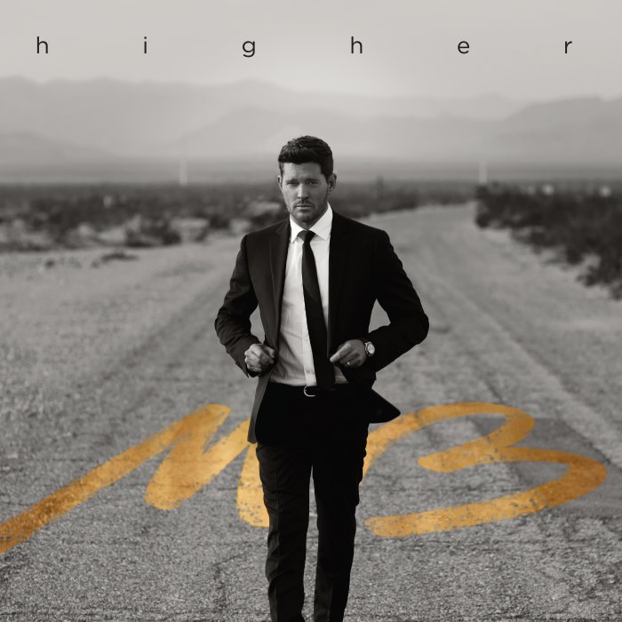 Higher by Michael Bublé