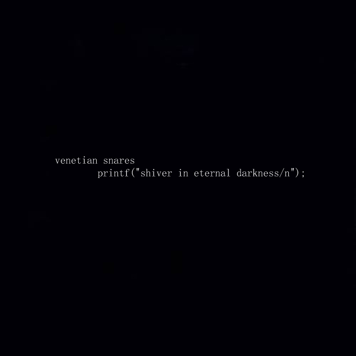 printf("shiver in eternal darkness/n");