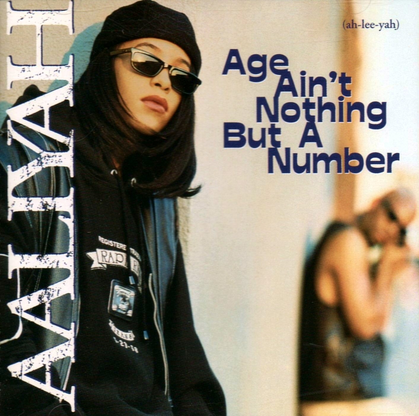 Age Ain't Nothing But A Number by Aaliyah